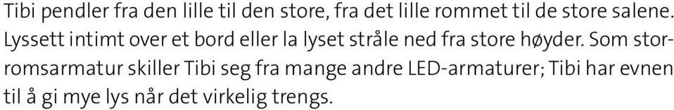 Lyssett intimt over et bord eller la lyset stråle ned fra store