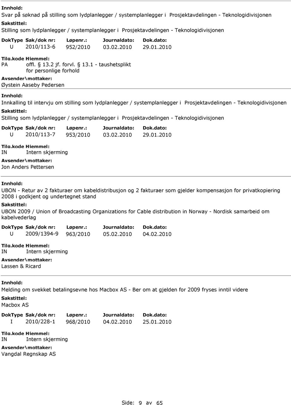 lydplanlegger / systemplanlegger i Prosjektavdelingen - Teknologidivisjonen N 2010