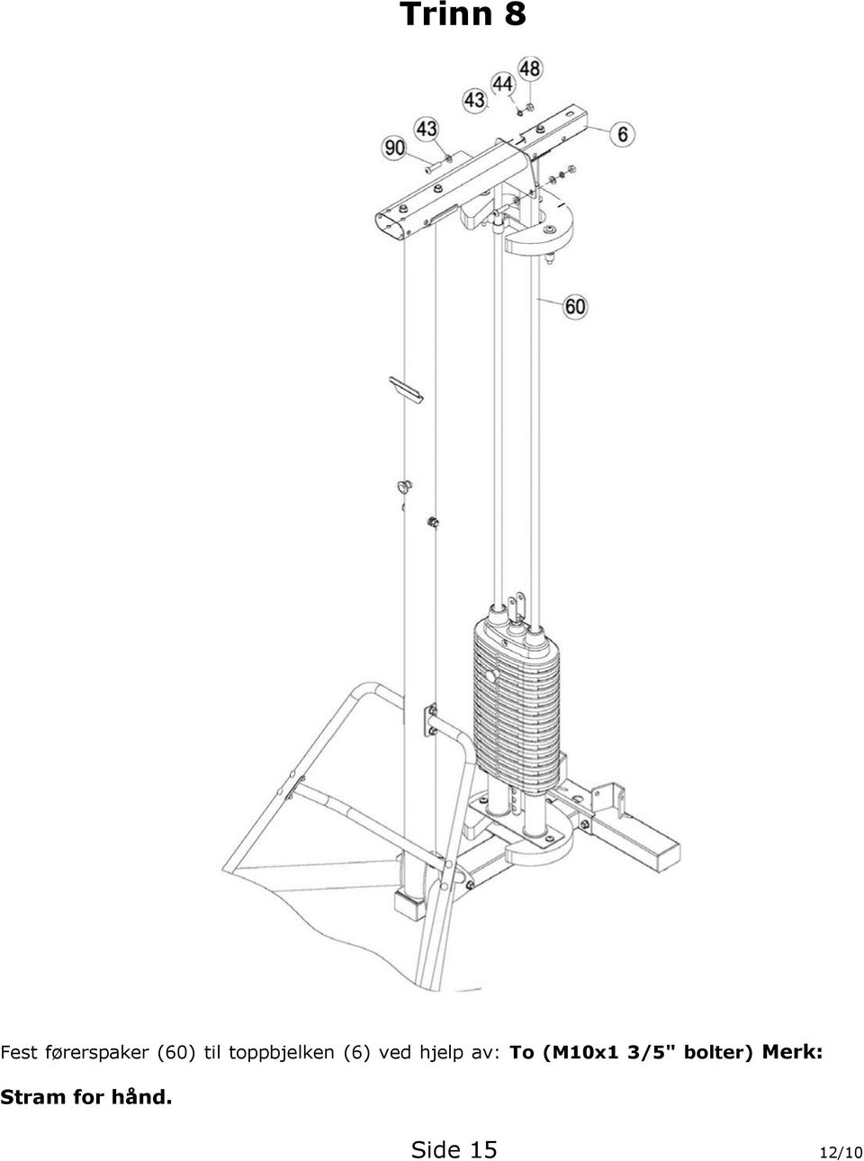 av: To (M10x1 3/5" bolter)