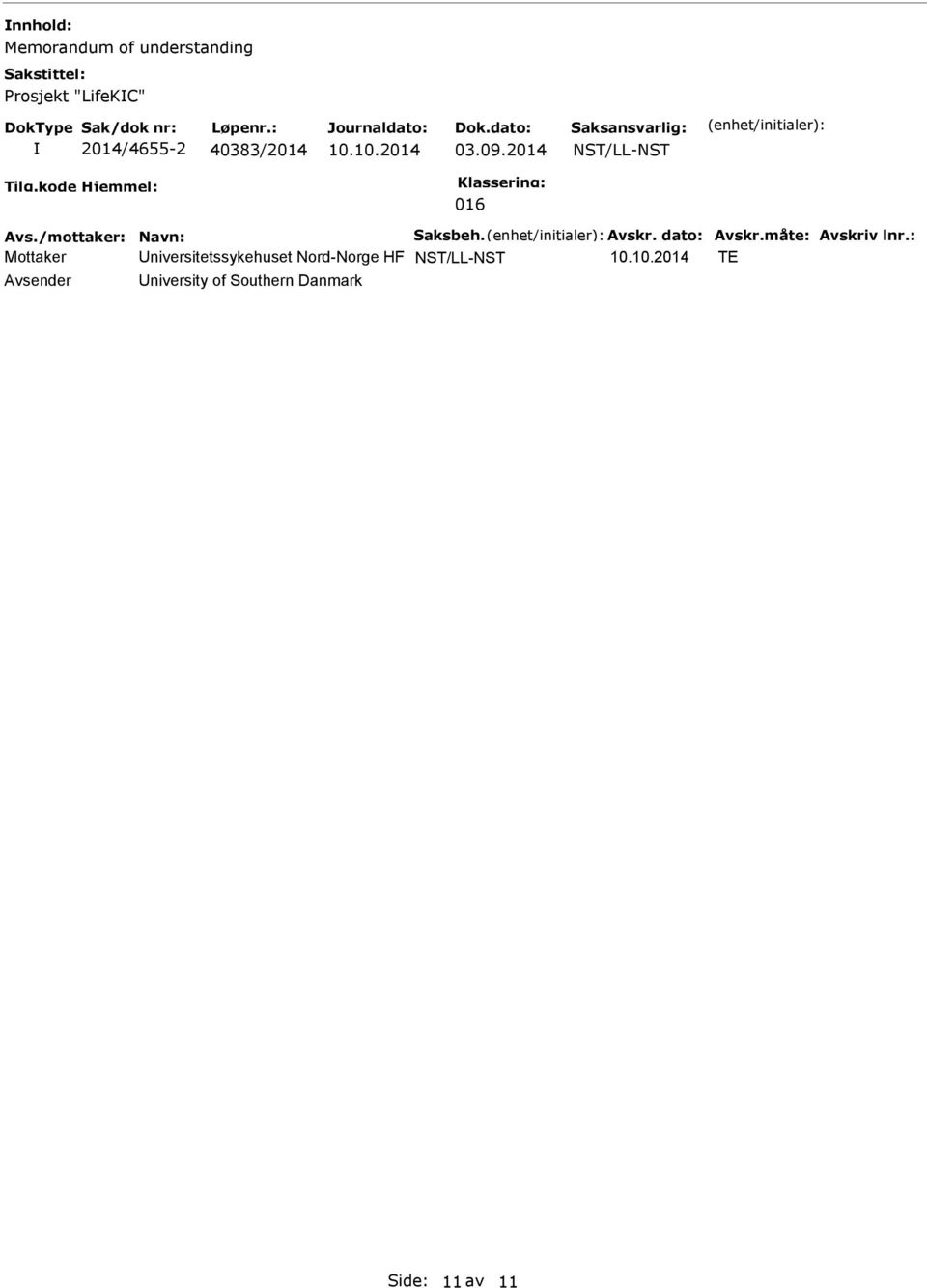 2014 NST/LL-NST 016 Mottaker niversitetssykehuset