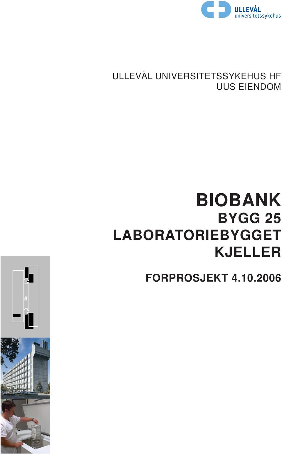 EIENDOM BIOBANK BYGG 25