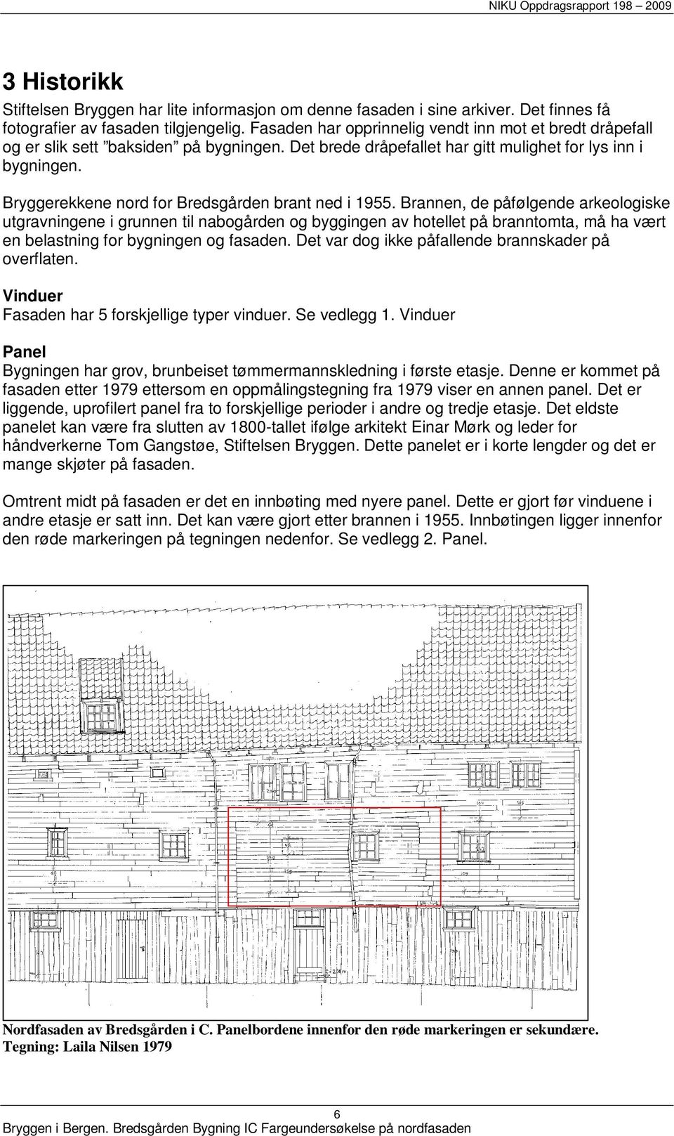 Bryggerekkene nord for Bredsgården brant ned i 1955.