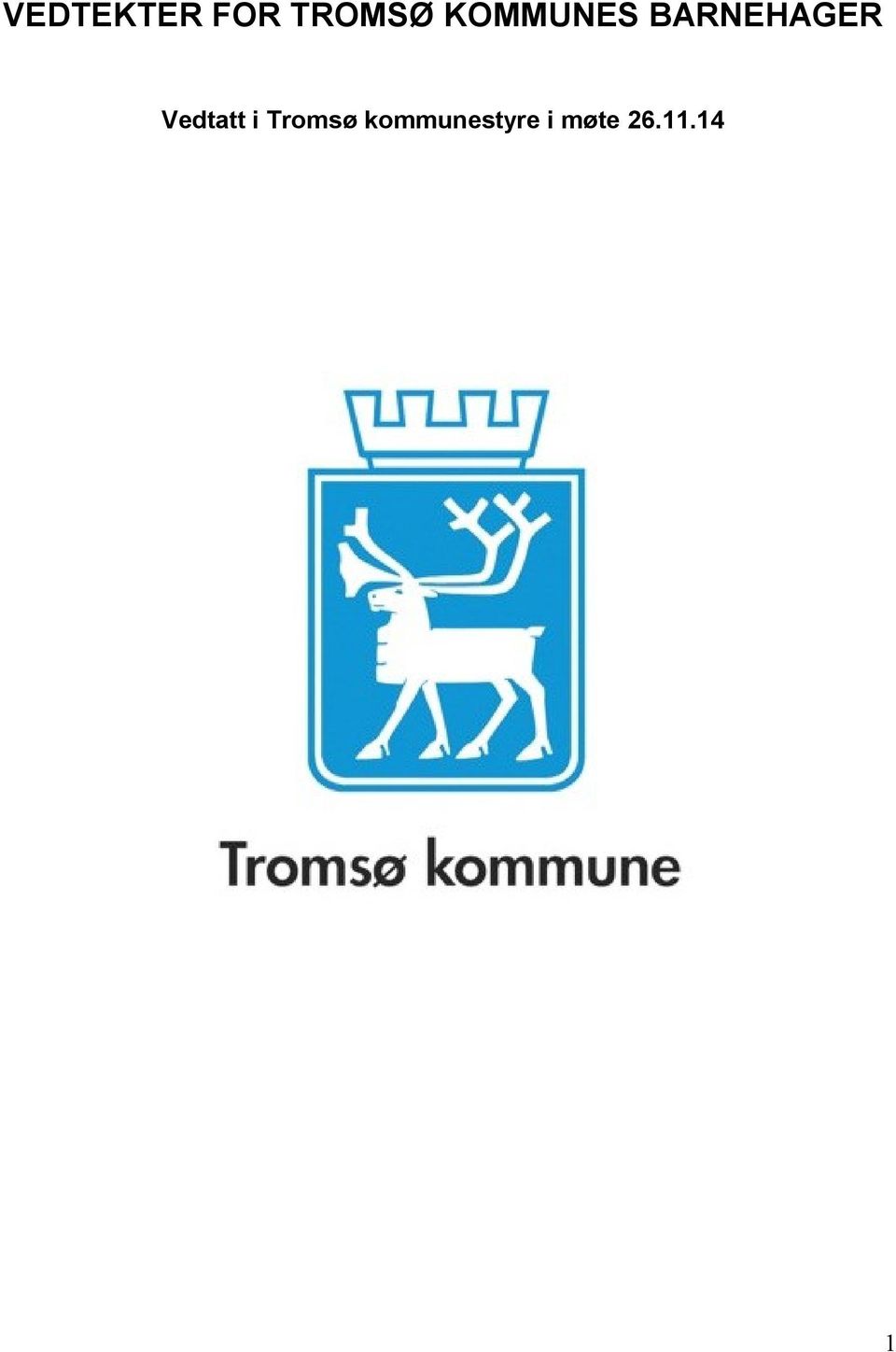 Vedtatt i Tromsø