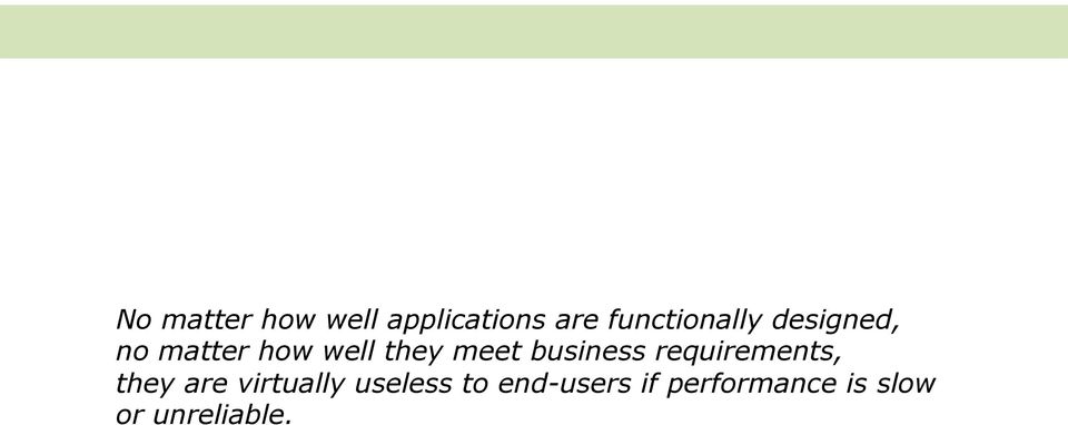 meet business requirements, they are virtually