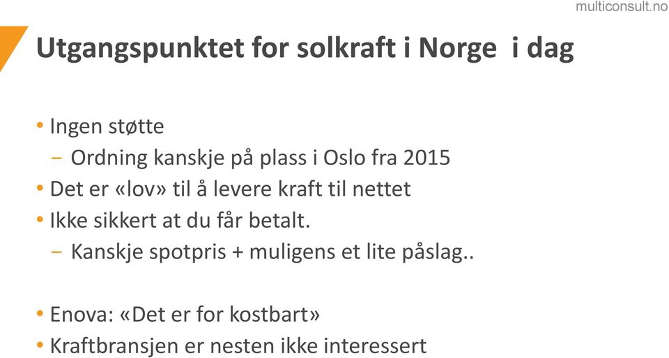 nettet Ikke sikkert at du får betalt.