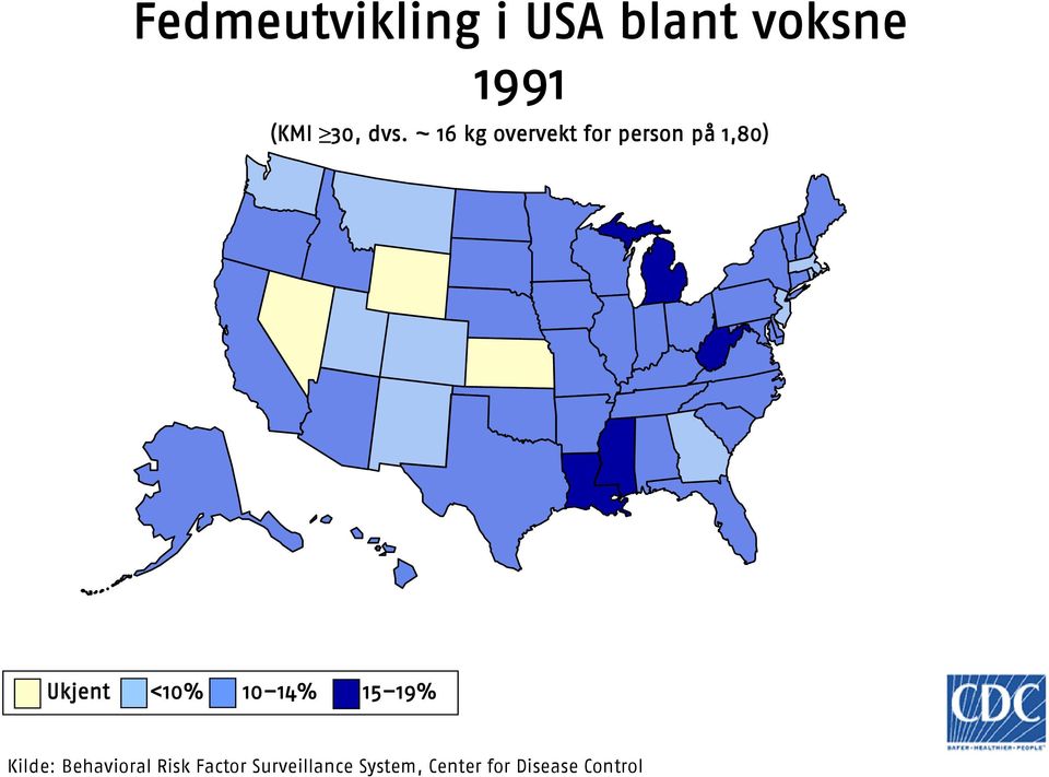 <10% 10 14% 15 19% Kilde: Behavioral Risk