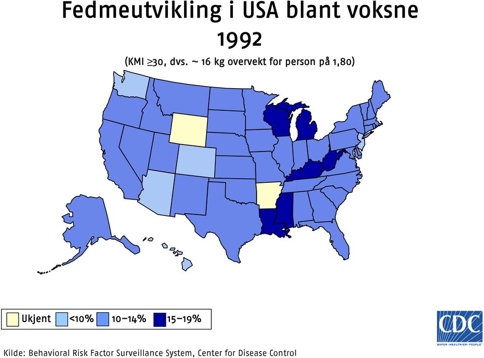 <10% 10 14% 15 19% Kilde: Behavioral Risk