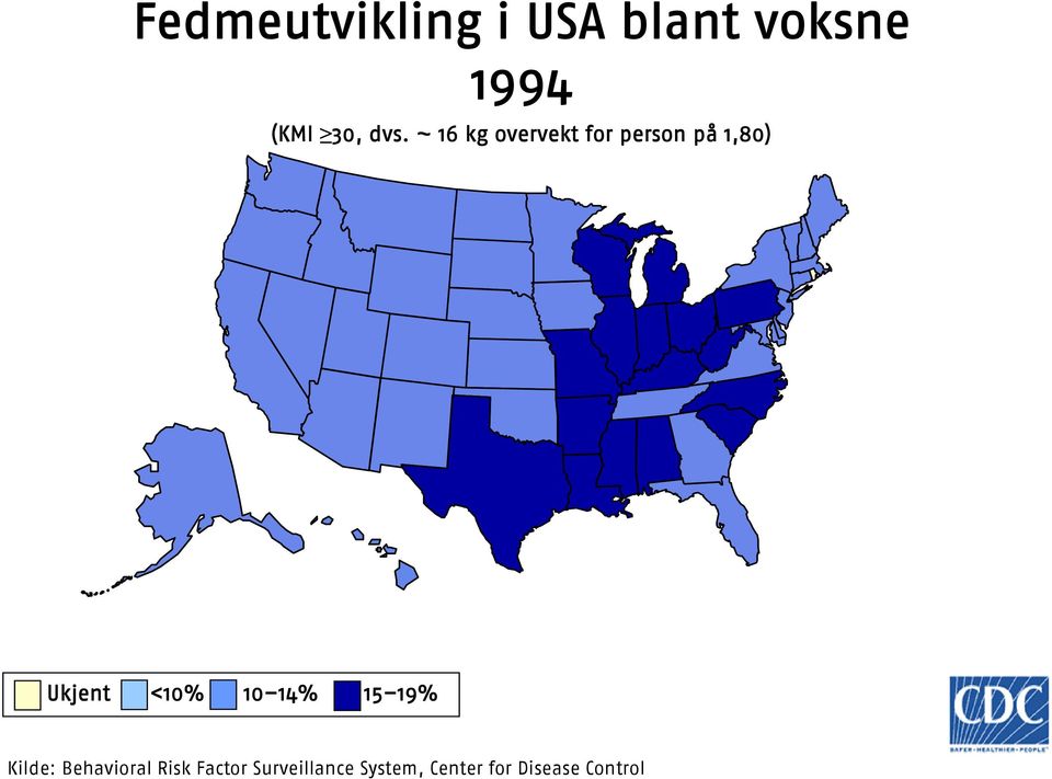 <10% 10 14% 15 19% Kilde: Behavioral Risk