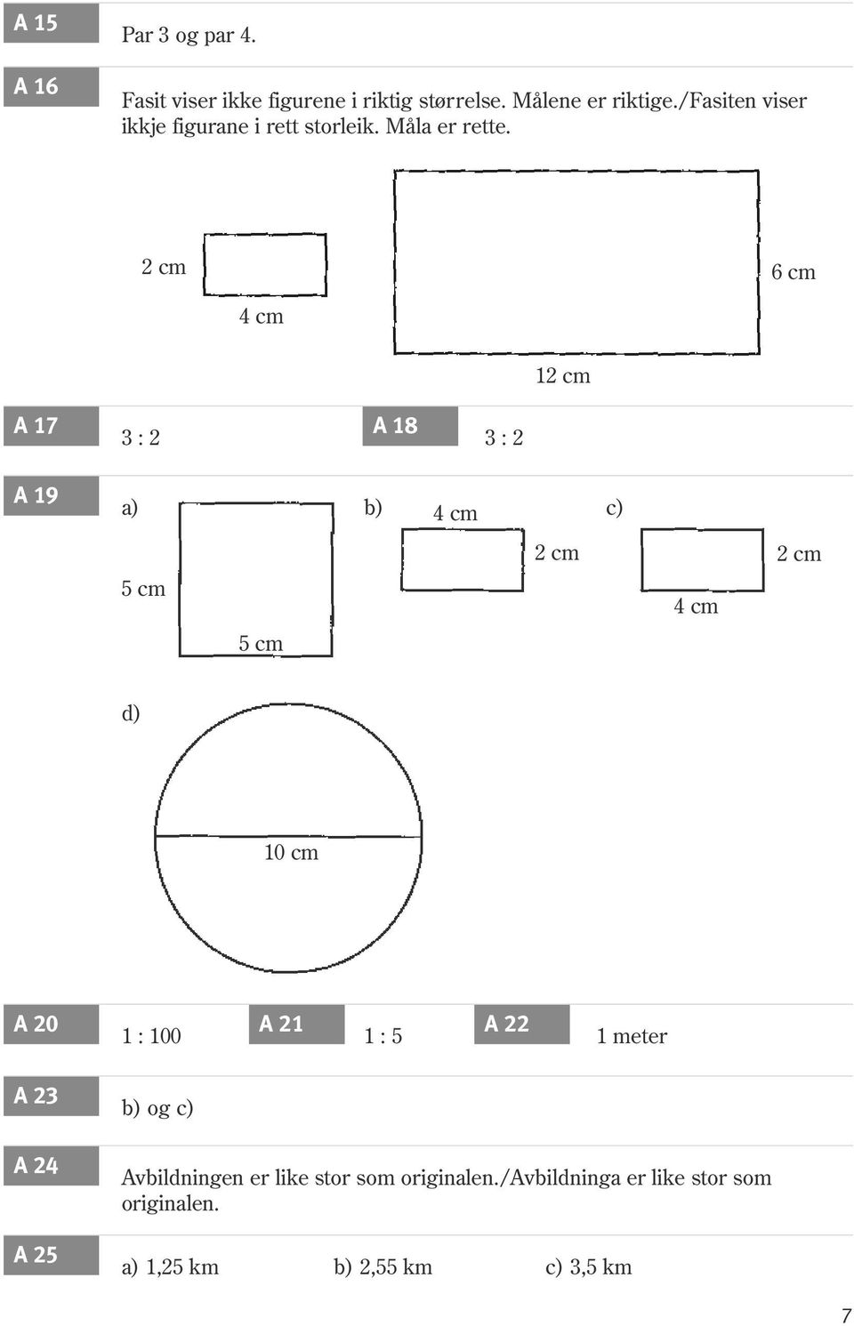 cm 6 cm 4 cm cm A 7 A 9 A 8 3 : 3 : a) b) 4 cm c) cm 5 cm 5 cm 4 cm cm d) 0 cm A 0 A 3 : 00 A :