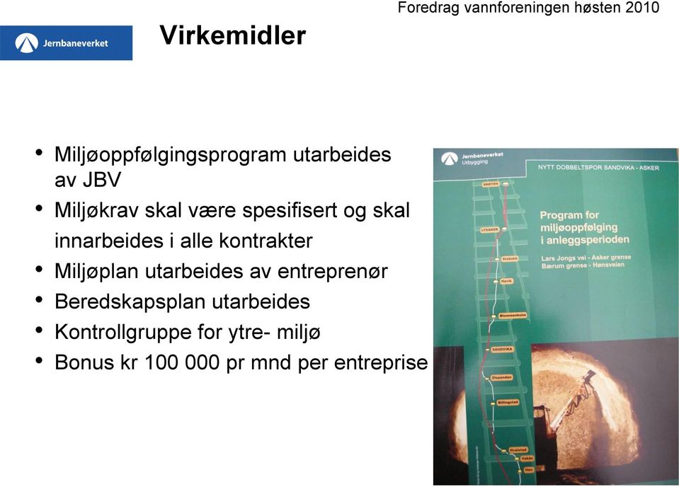 alle kontrakter Miljøplan utarbeides av entreprenør Beredskapsplan