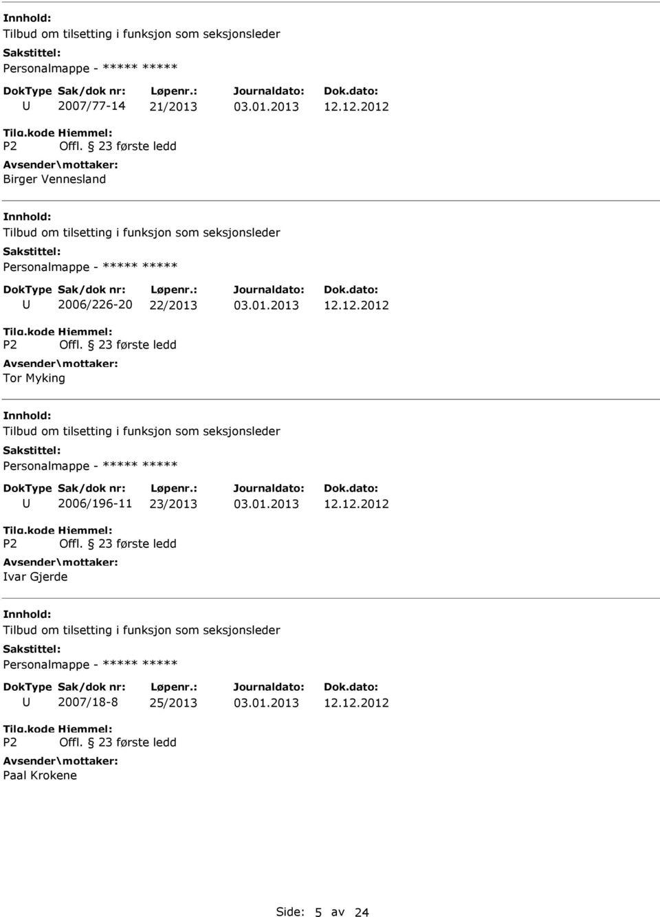 Myking Tilbud om tilsetting i funksjon som seksjonsleder 2006/196-11 23/2013 var