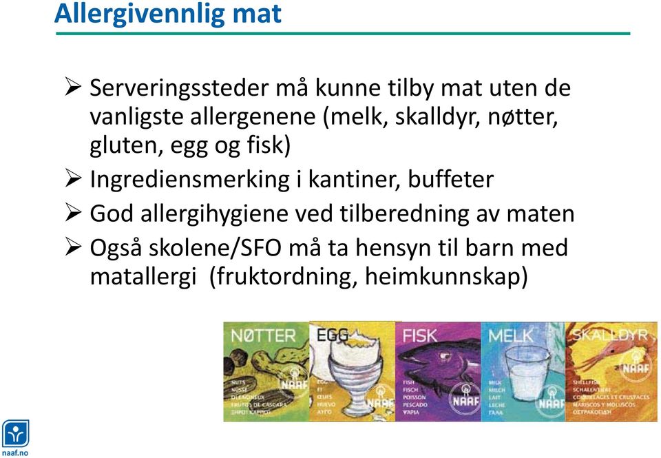 Ingrediensmerking i kantiner, buffeter God allergihygiene ved tilberedning