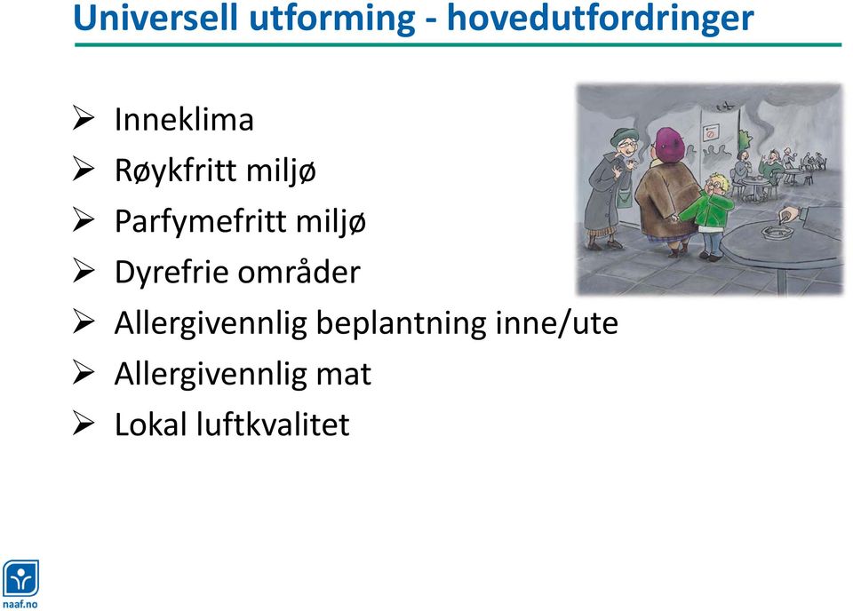 miljø Dyrefrie områder Allergivennlig