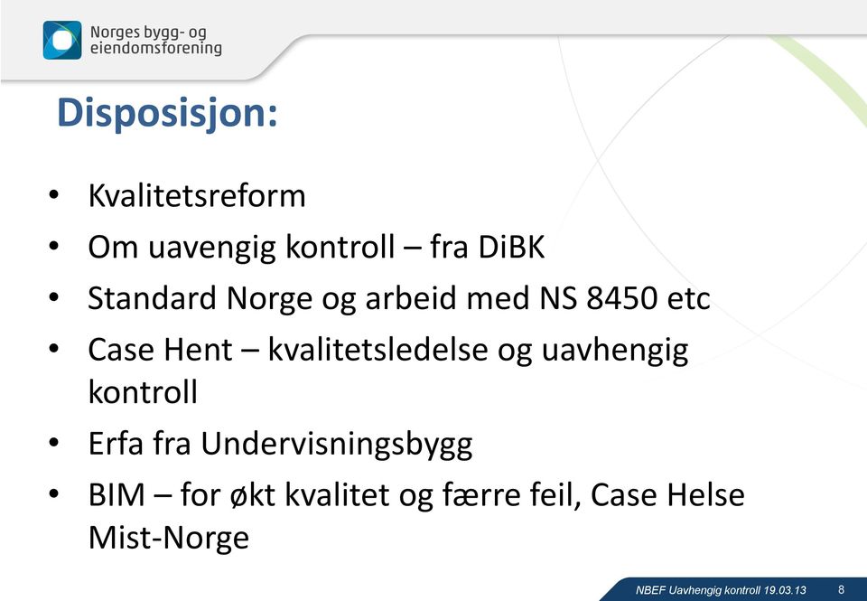 kvalitetsledelse og uavhengig kontroll Erfa fra