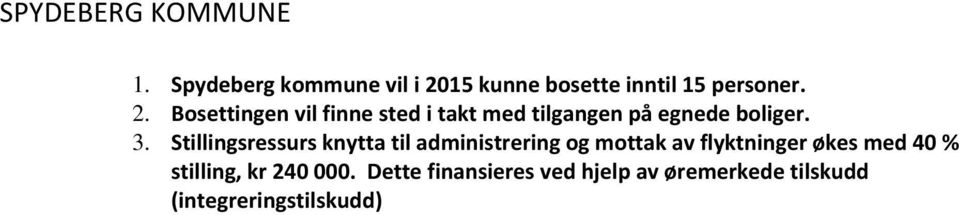 Stillingsressurs knytta til administrering og mottak av flyktninger økes med 40 %