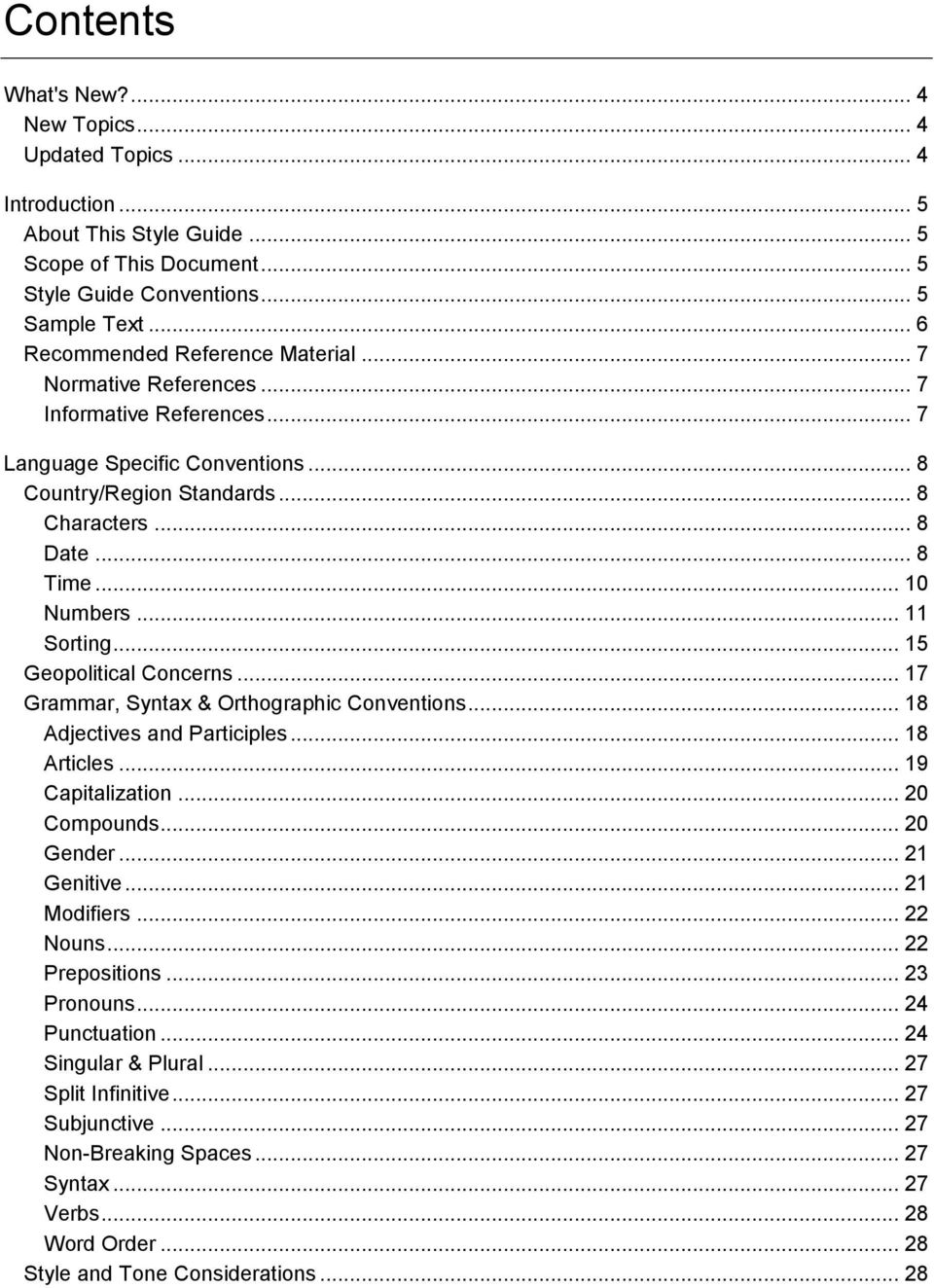 .. 10 Numbers... 11 Sorting... 15 Geopolitical Concerns... 17 Grammar, Syntax & Orthographic Conventions... 18 Adjectives and Participles... 18 Articles... 19 Capitalization... 20 Compounds.