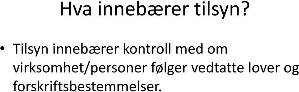 om virksomhet/personer følger