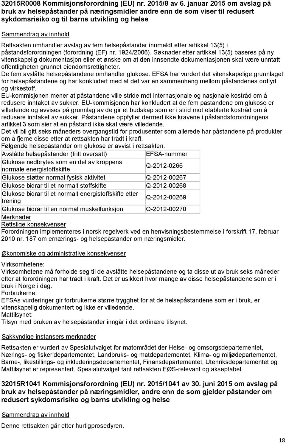 innmeldt etter artikkel 13(5) i påstandsforordningen (forordning (EF) nr. 1924/2006).