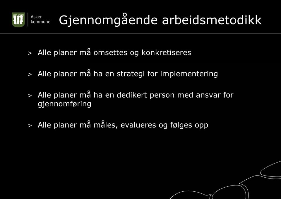 implementering > Alle planer må ha en dedikert person med