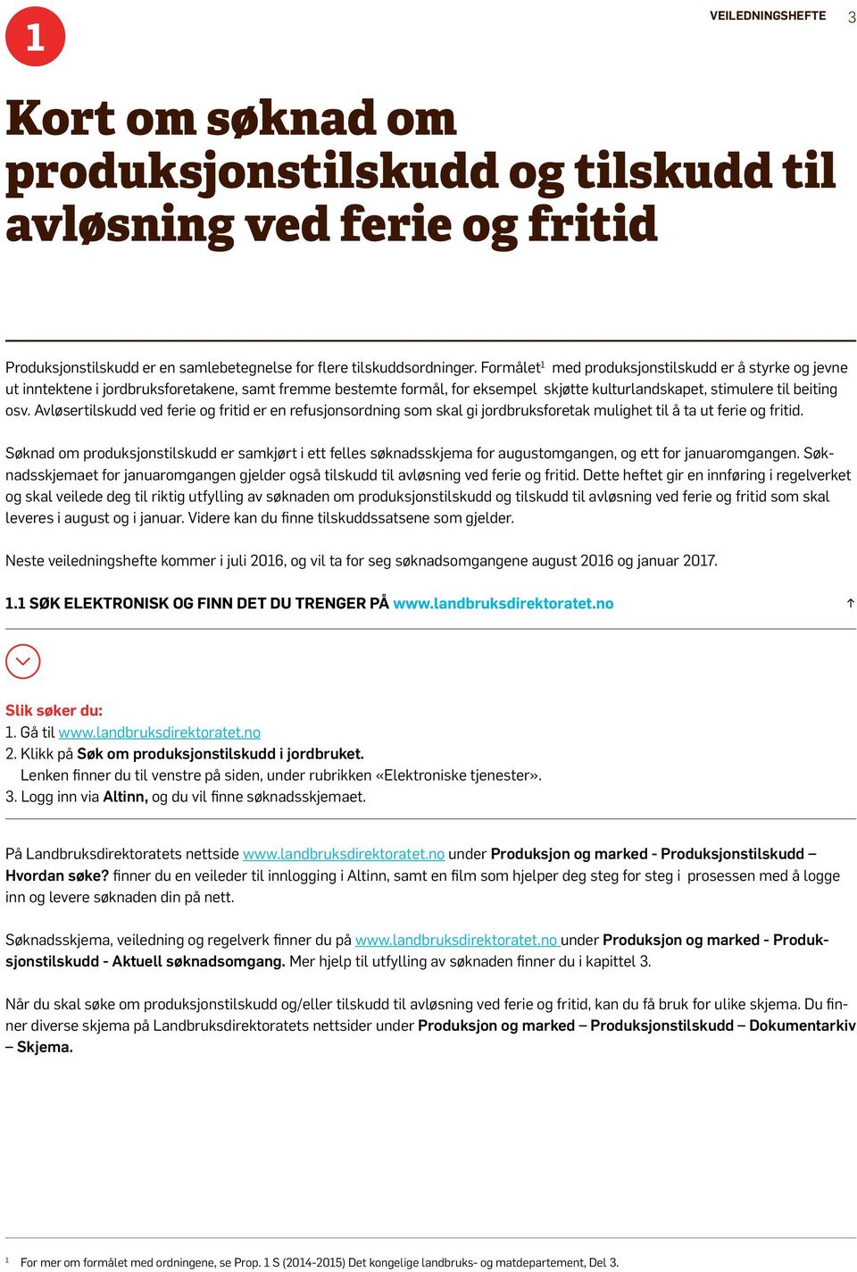 Avløsertilskudd ved ferie og fritid er en refusjonsordning som skal gi jordbruksforetak mulighet til å ta ut ferie og fritid.