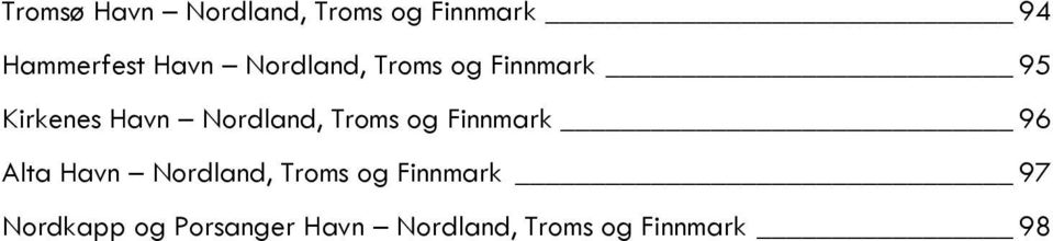 Troms og Finnmark 96 Alta Havn Nordland, Troms og Finnmark