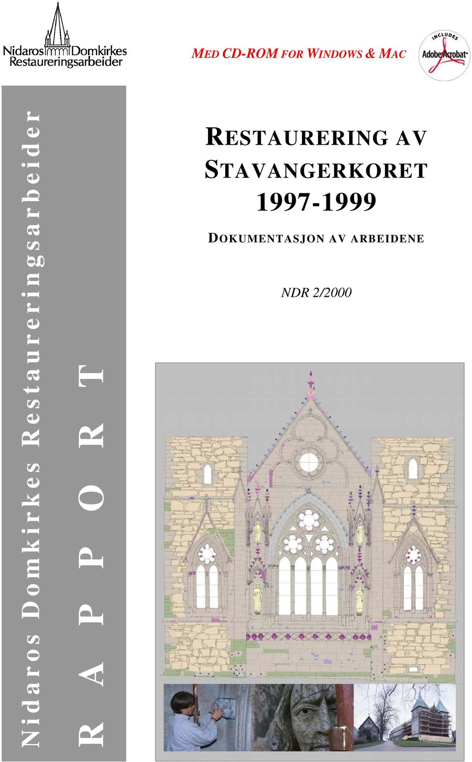 O R T RESTAURERING AV STAVANGERKORET