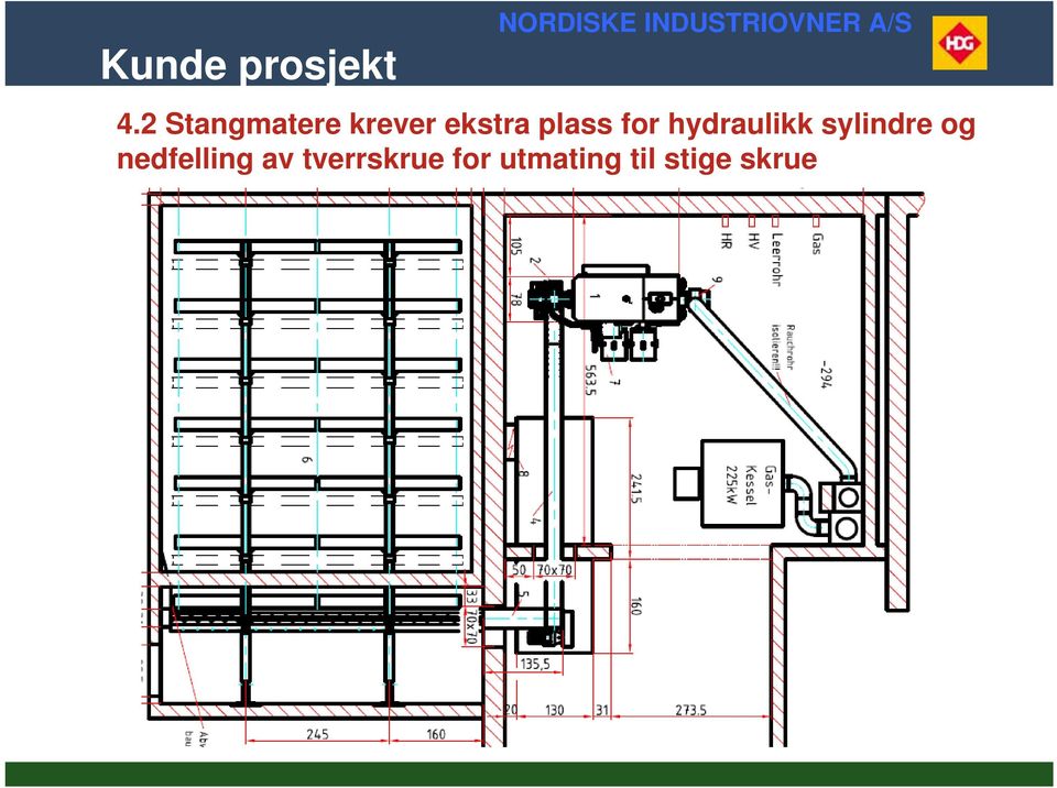 plass for hydraulikk sylindre og