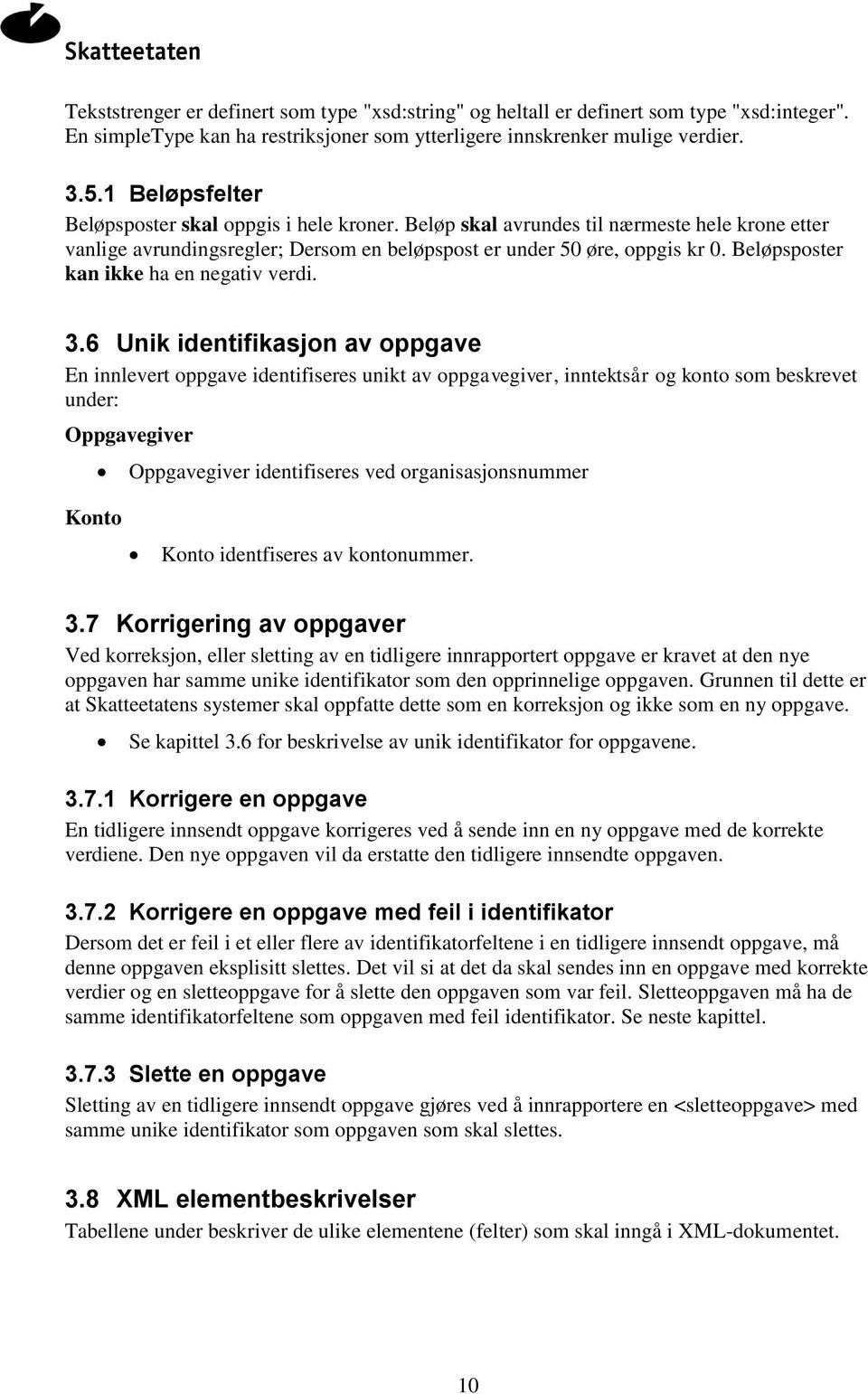 Beløpsposter kan ikke ha en negativ verdi. 3.