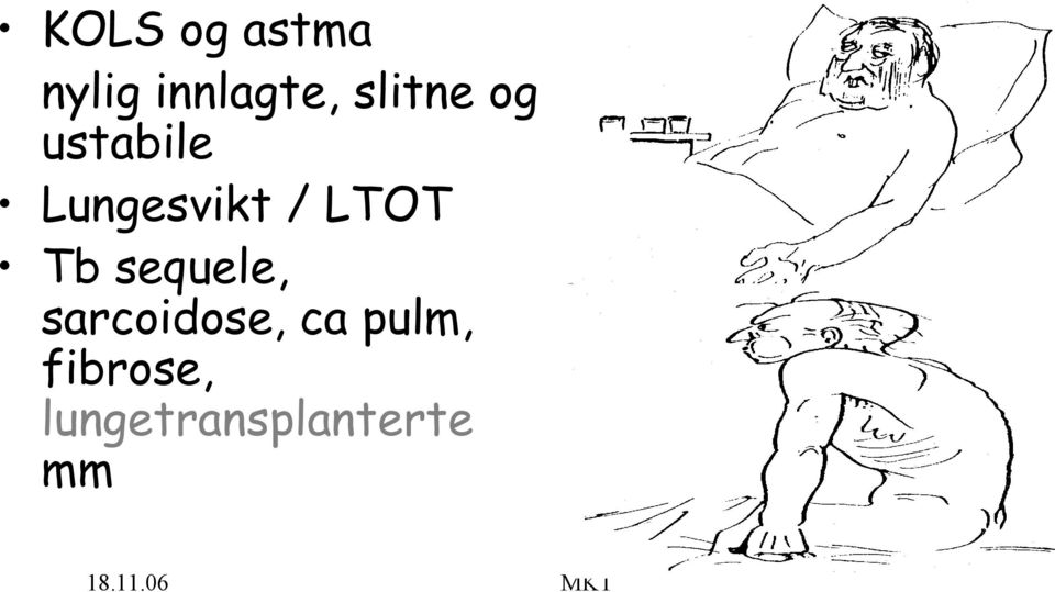 Lungesvikt / LTOT Tb sequele,