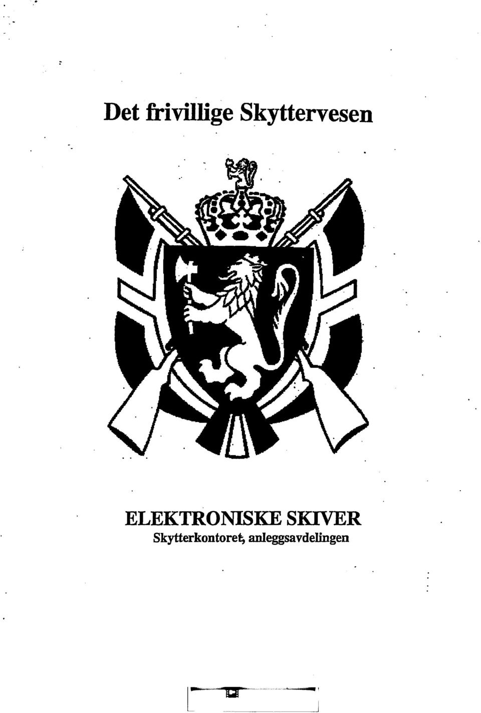 ELEKTRONISKE SKIVER