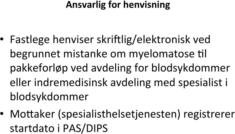 l pakkeforløp ved avdeling for blodsykdommer eller indremedisinsk