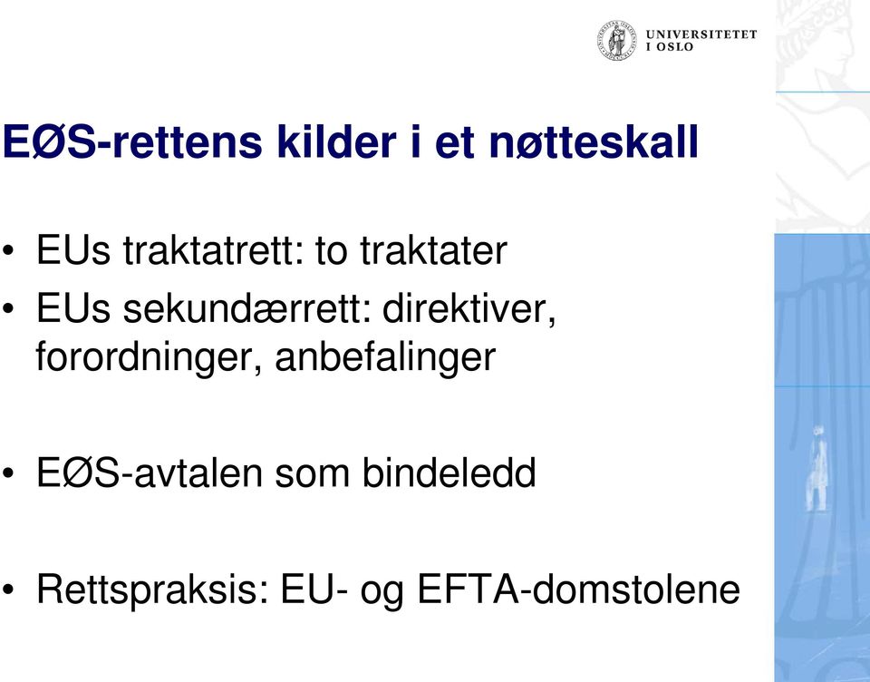 direktiver, forordninger, anbefalinger