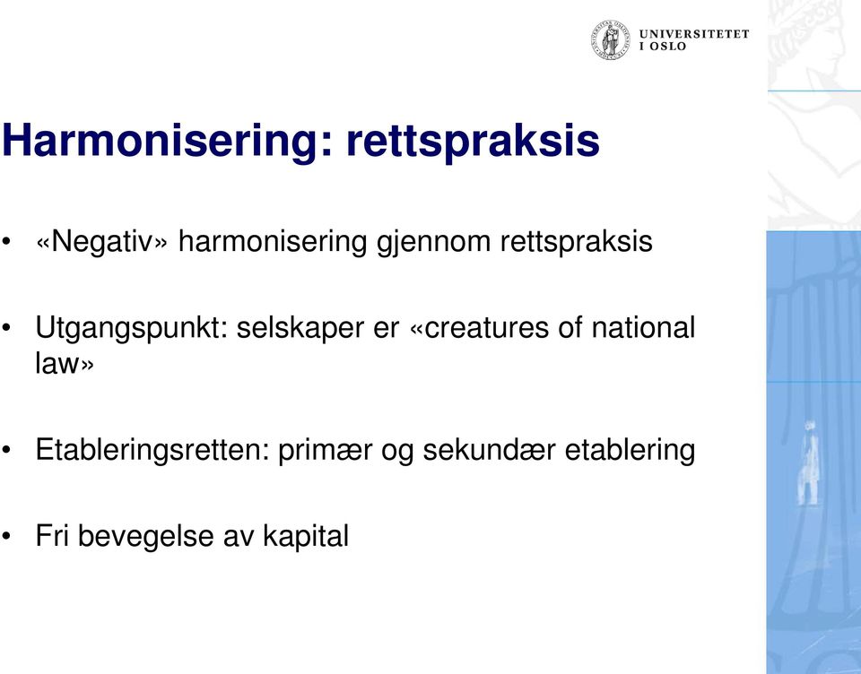 selskaper er «creatures of national law»