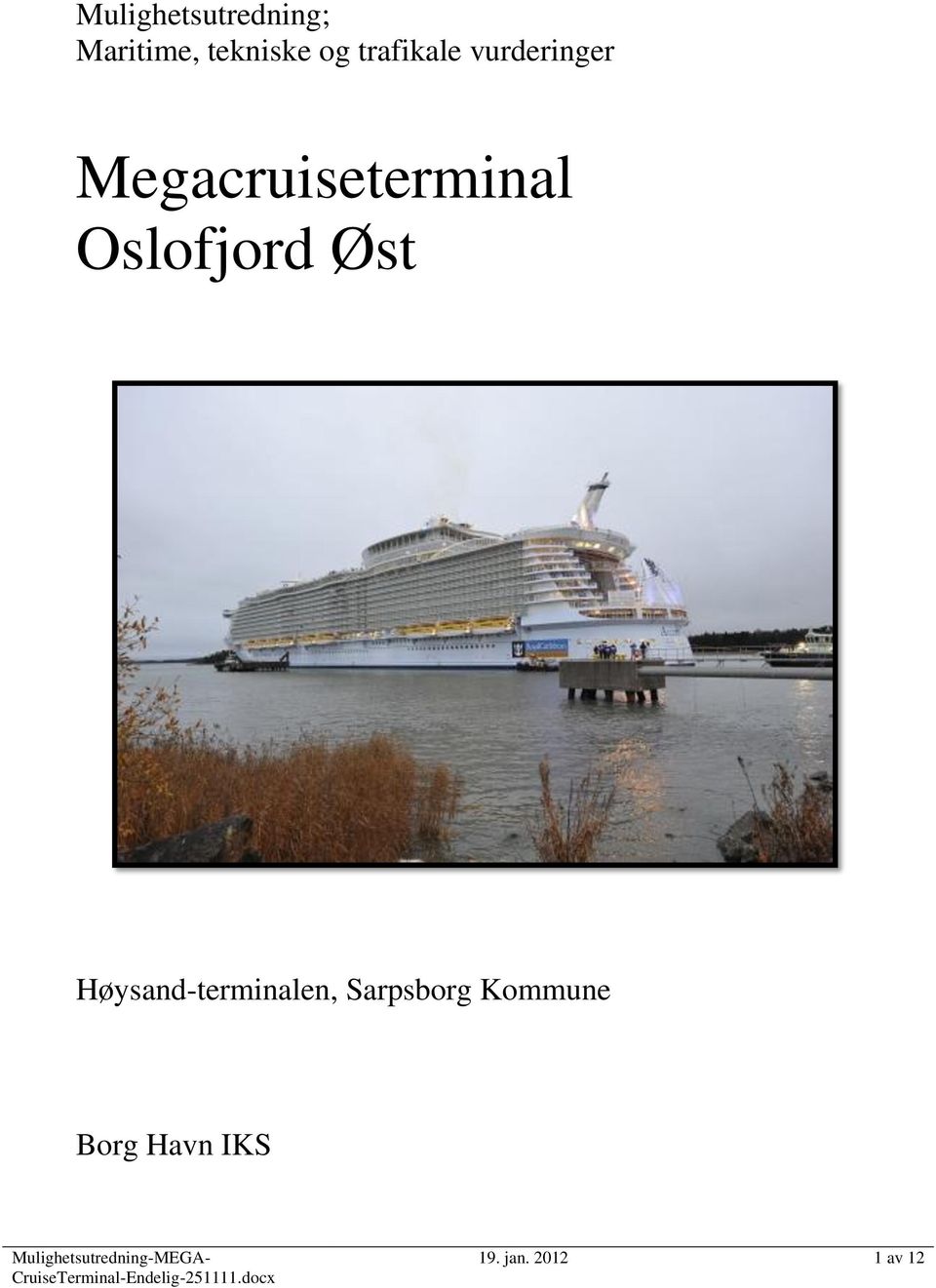 Oslofjord Øst Høysand-terminalen,