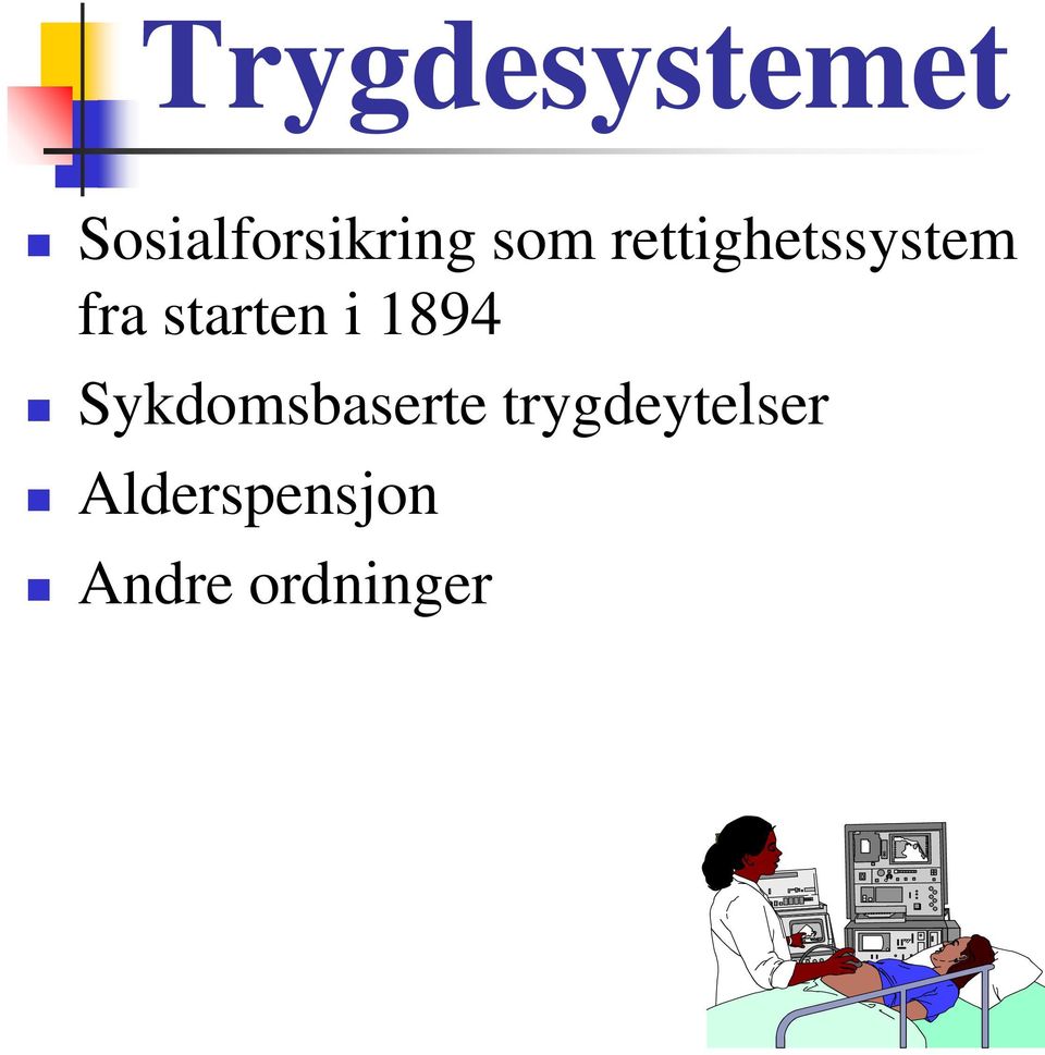 i 1894 Sykdomsbaserte