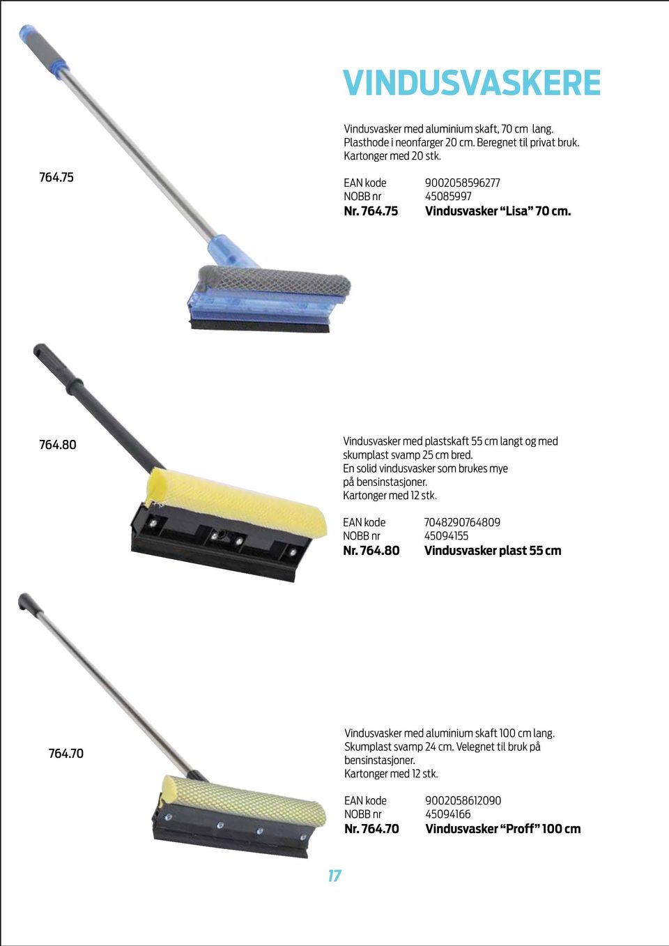 En solid vindusvasker som brukes mye på bensinstasjoner. Kartonger med 12 stk. EAN kode 7048290764809 NOBB nr 45094155 Nr. 764.80 Vindusvasker plast 55 cm 764.