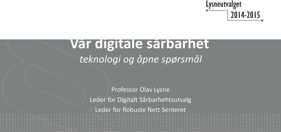 Professor Olav Lysne Leder for Digitalt