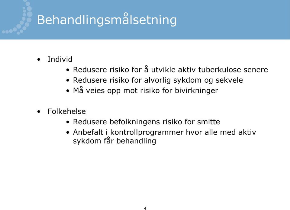 opp mot risiko for bivirkninger Folkehelse Redusere befolkningens risiko