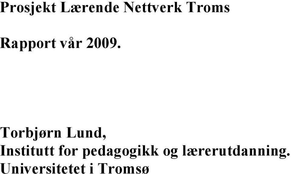 Torbjørn Lund, Institutt for