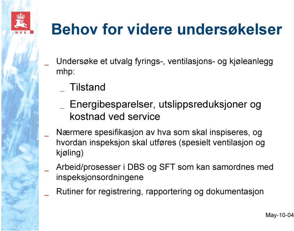 inspiseres, og hvordan inspeksjon skal utføres (spesielt ventilasjon og kjøling) Arbeid/prosesser i DBS