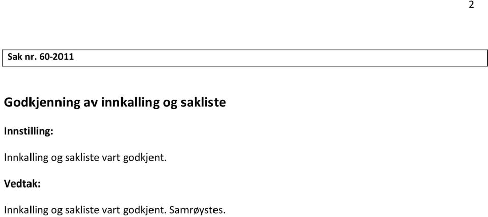 sakliste Innstilling: Innkalling og