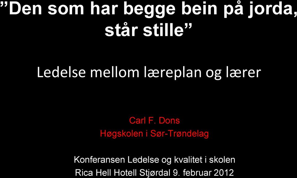 Dons Høgskolen i Sør-Trøndelag Konferansen