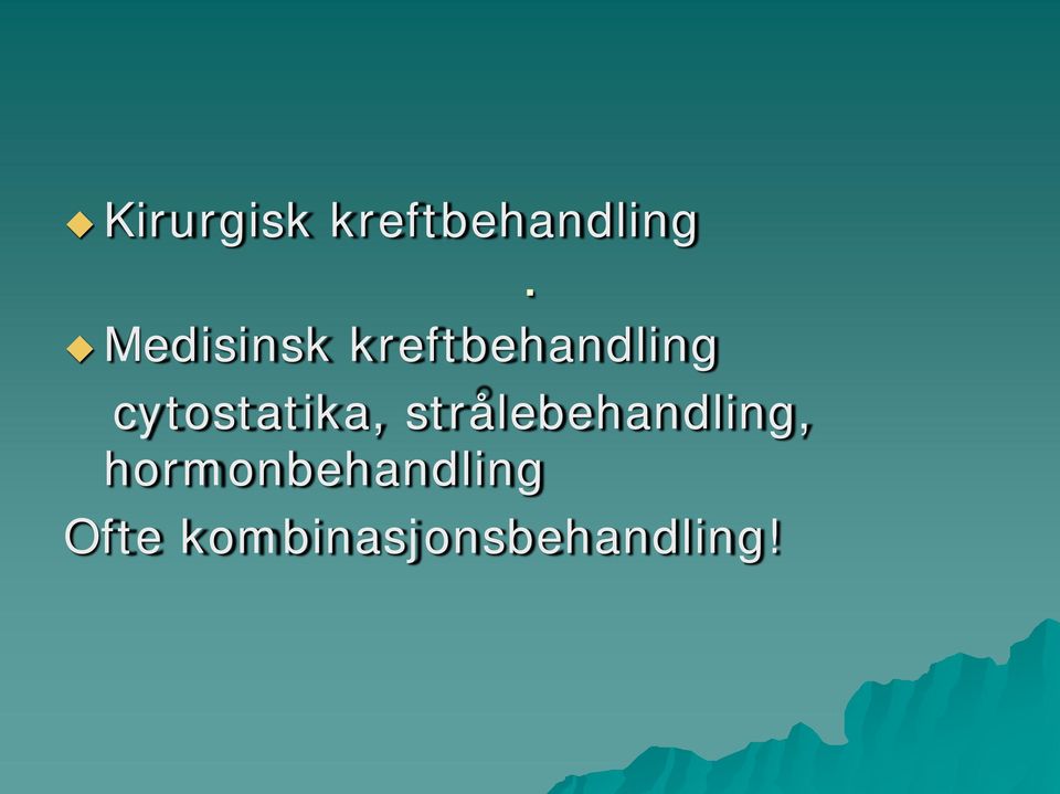 cytostatika, strålebehandling,