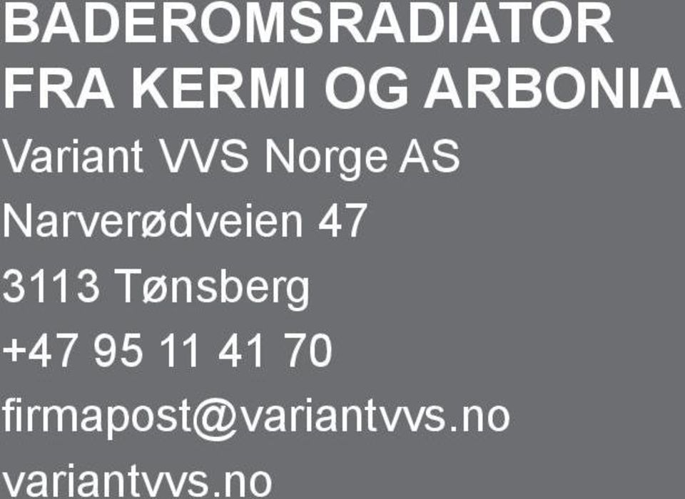 Narverødveien 47 3113 Tønsberg +47