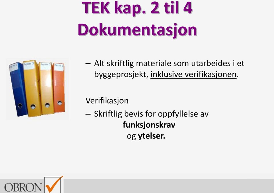 som utarbeides i et byggeprosjekt, inklusive