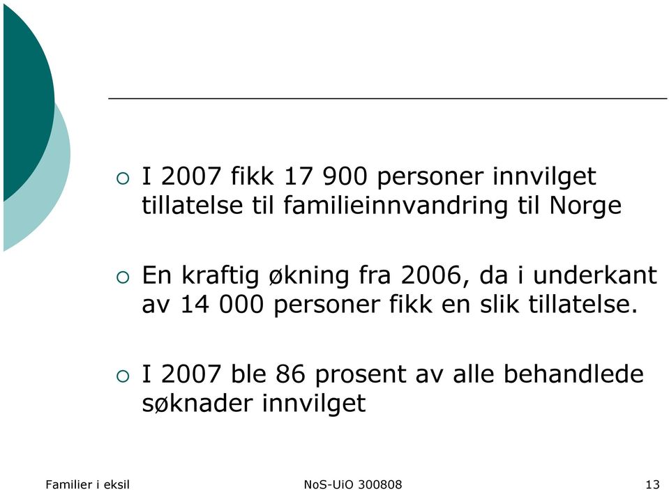 underkant av 14 000 personer fikk en slik tillatelse.