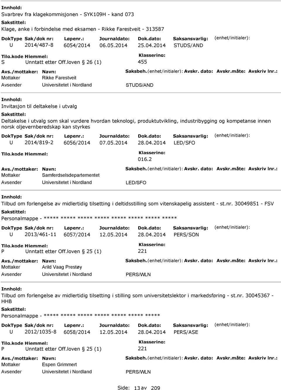 og kompetanse innen norsk oljevernberedskap kan styrkes 2014/819-2 6056/2014 07.05.2014 28.04.2014 LED/FO 016.