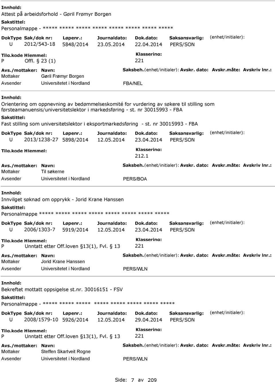 markedsføring - st. nr 30015993 - FBA Fast stilling som universitetslektor i eksportmarkedsføring - st. nr 30015993 - FBA 2013/1238-27 5898/2014 23.04.2014 ER/ON 212.