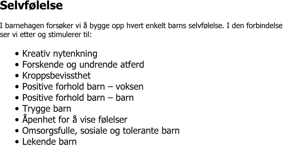 undrende atferd Kroppsbevissthet Positive forhold barn voksen Positive forhold barn