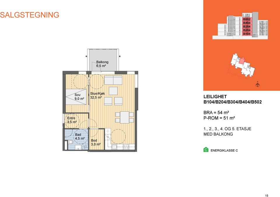 B104/B204/B304/B404/B502 BRA = 54 m² -ROM = 51 m² 1.